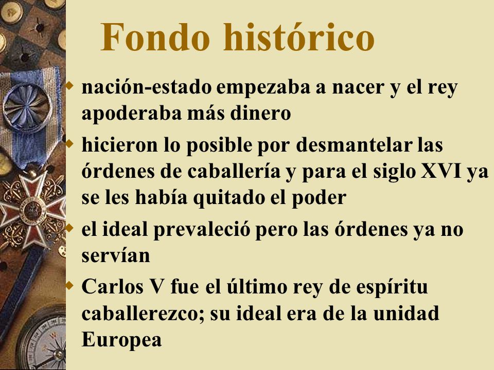 Fondo histórico nación-estado empezaba a nacer y el rey apoderaba más dinero.