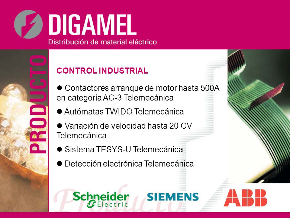 CONTROL INDUSTRIAL  Contactores arranque de motor hasta 500A en categoría AC-3 Telemecánica.  Autómatas TWIDO Telemecánica.