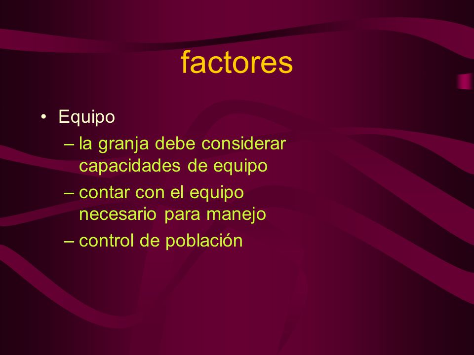factores Equipo la granja debe considerar capacidades de equipo