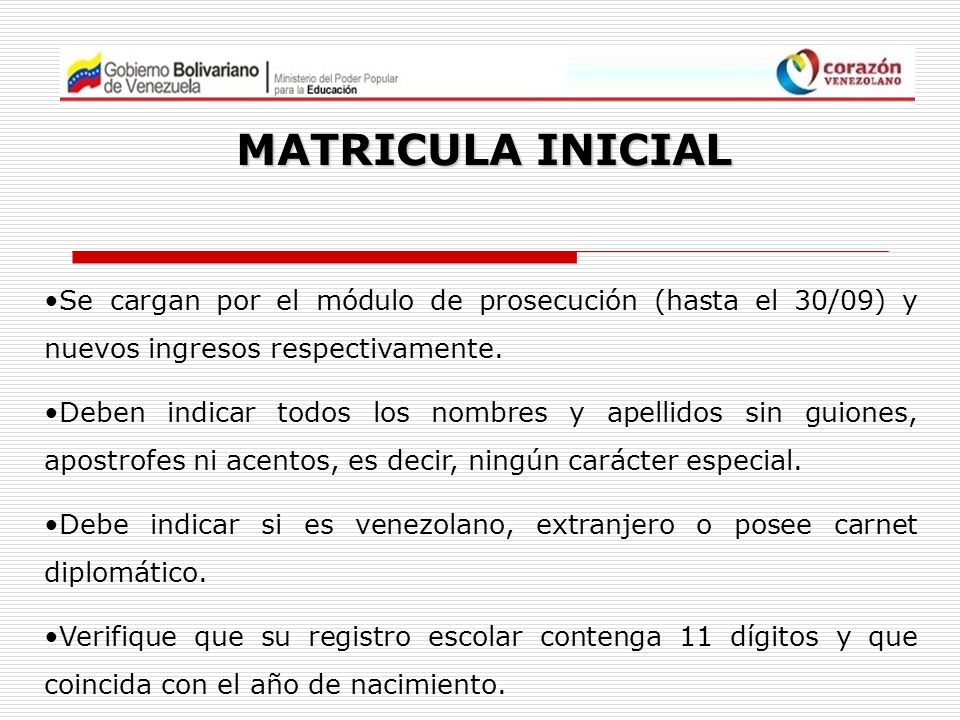 MATRICULA INICIAL Se cargan por el módulo de prosecución (hasta el 30/09) y nuevos ingresos respectivamente.