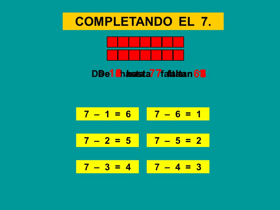 COMPLETANDO EL De 1 hasta 7 faltan De 4 hasta 7 faltan