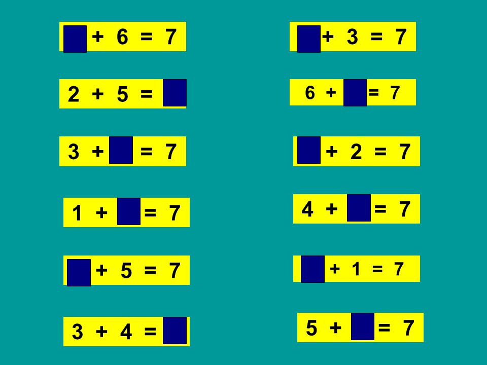 1 + 6 = = = = = = = 7.