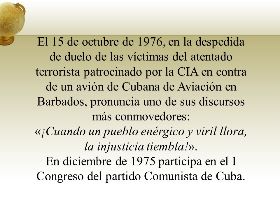 «¡Cuando un pueblo enérgico y viril llora, la injusticia tiembla!».