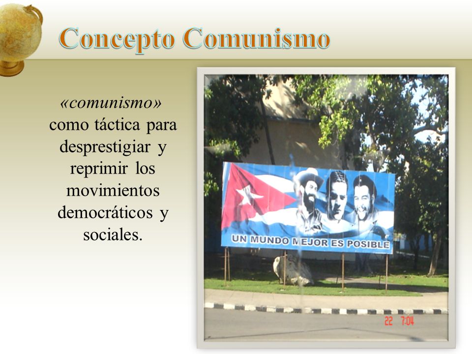 Concepto Comunismo «comunismo» como táctica para desprestigiar y reprimir los movimientos democráticos y sociales.