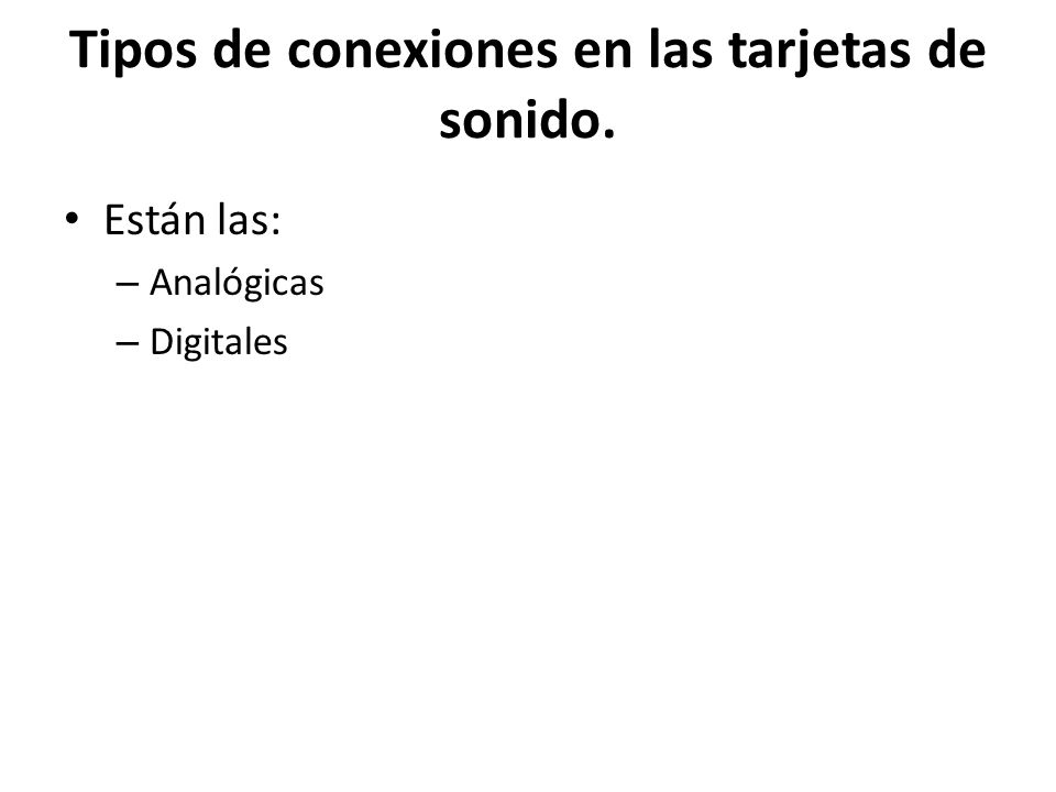 Tipos de conexiones en las tarjetas de sonido.