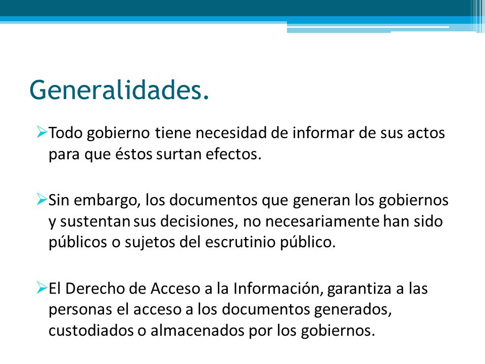 Generalidades. Todo gobierno tiene necesidad de informar de sus actos para que éstos surtan efectos.