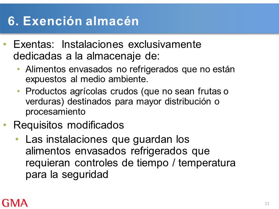 6. Exención almacén Exentas: Instalaciones exclusivamente dedicadas a la almacenaje de: