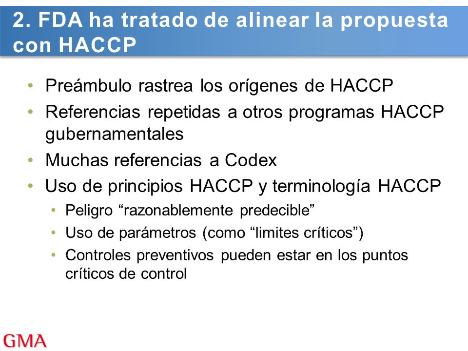2. FDA ha tratado de alinear la propuesta con HACCP