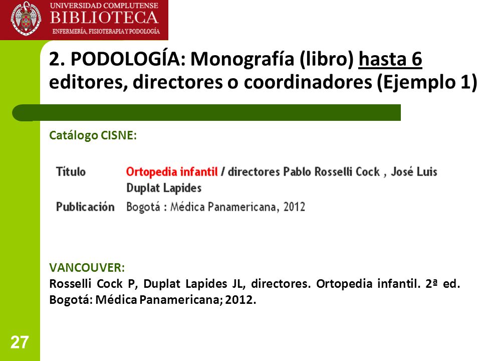 2. PODOLOGÍA: Monografía (libro) hasta 6 editores, directores o coordinadores (Ejemplo 1)