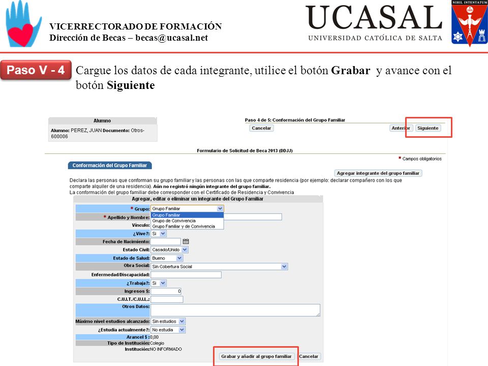 Paso V - 4 Cargue los datos de cada integrante, utilice el botón Grabar y avance con el botón Siguiente.