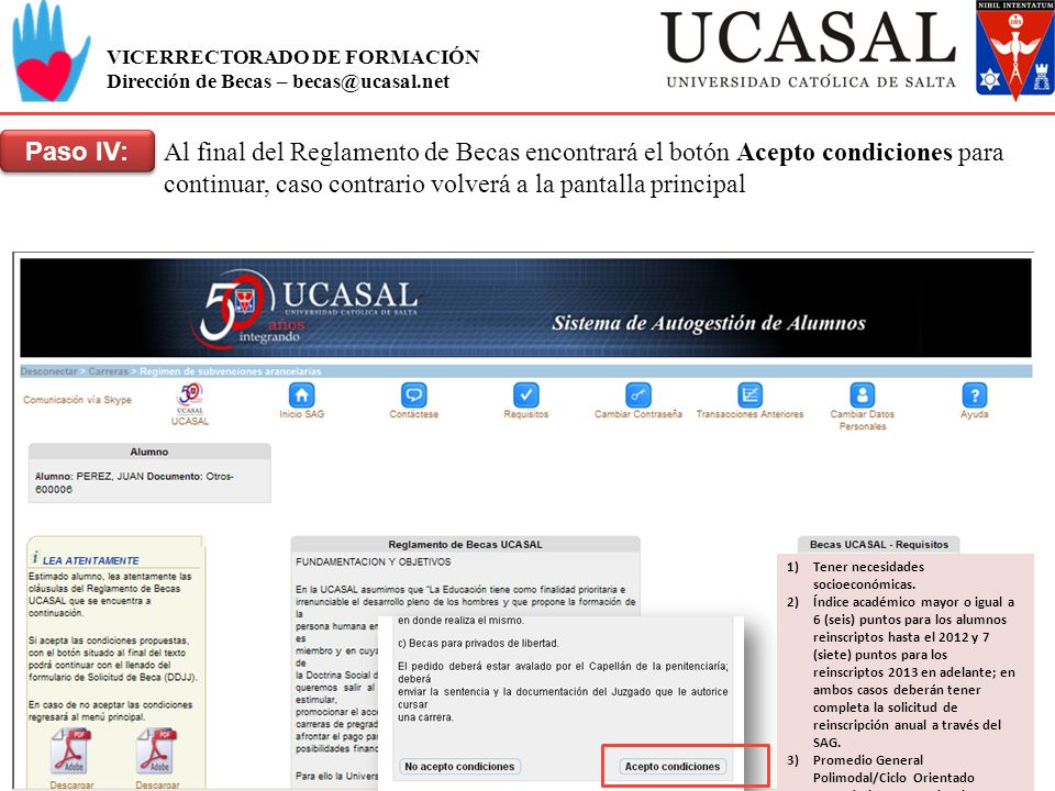Paso IV: Al final del Reglamento de Becas encontrará el botón Acepto condiciones para continuar, caso contrario volverá a la pantalla principal.