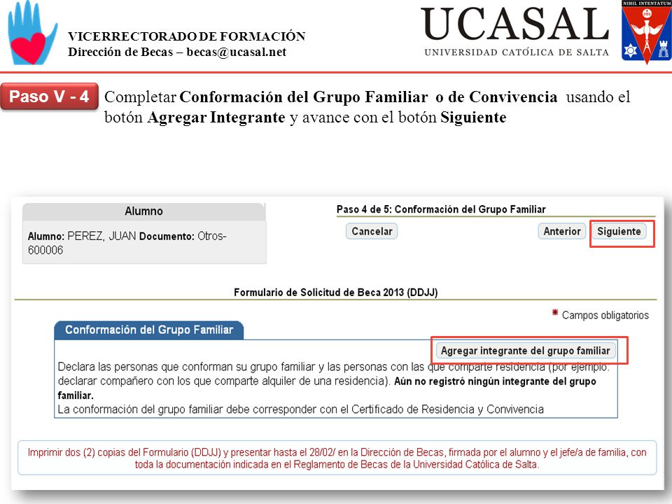 Paso V - 4 Completar Conformación del Grupo Familiar o de Convivencia usando el botón Agregar Integrante y avance con el botón Siguiente.