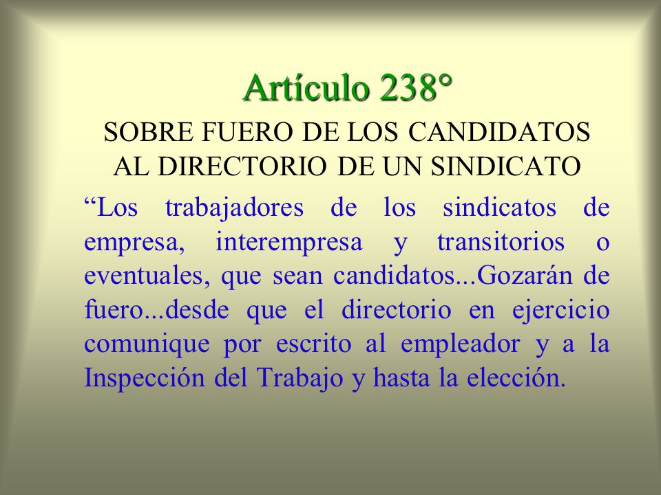 SOBRE FUERO DE LOS CANDIDATOS AL DIRECTORIO DE UN SINDICATO