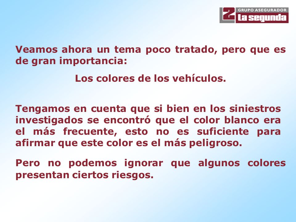 Los colores de los vehículos.