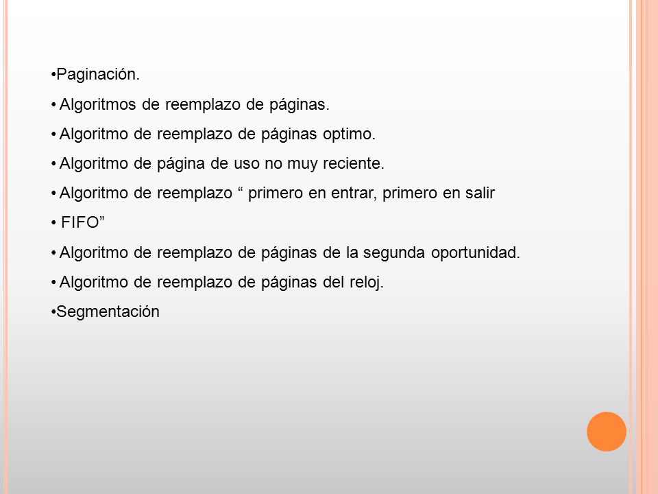 Paginación. Algoritmos de reemplazo de páginas. Algoritmo de reemplazo de páginas optimo. Algoritmo de página de uso no muy reciente.