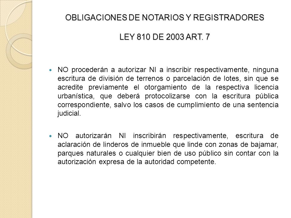 OBLIGACIONES DE NOTARIOS Y REGISTRADORES LEY 810 DE 2003 ART. 7