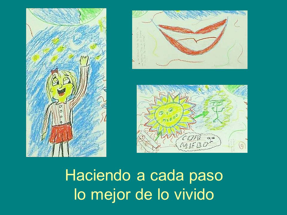 Haciendo a cada paso lo mejor de lo vivido