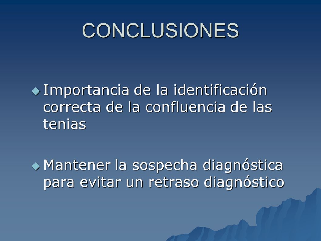CONCLUSIONES Importancia de la identificación correcta de la confluencia de las tenias.