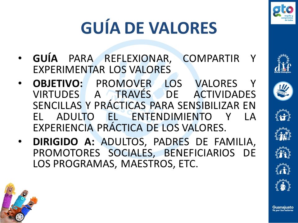 GUÍA DE VALORES GUÍA PARA REFLEXIONAR, COMPARTIR Y EXPERIMENTAR LOS VALORES.