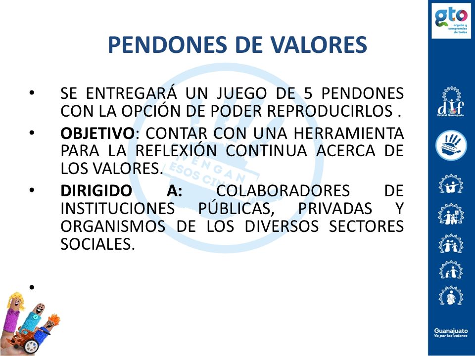 PENDONES DE VALORES SE ENTREGARÁ UN JUEGO DE 5 PENDONES CON LA OPCIÓN DE PODER REPRODUCIRLOS .