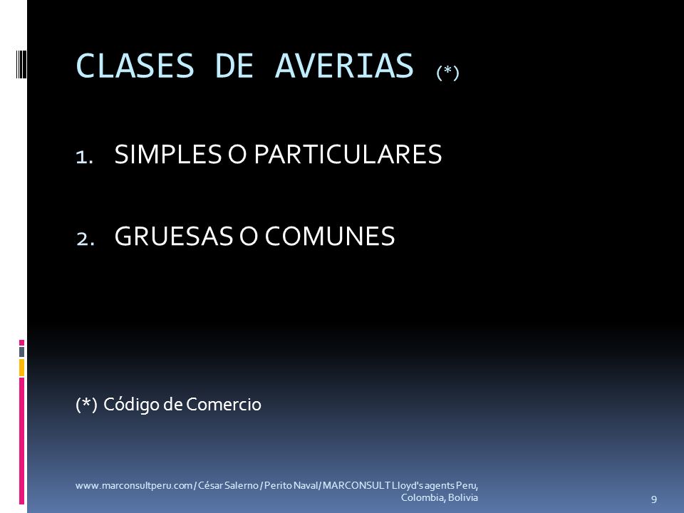 CLASES DE AVERIAS (*) SIMPLES O PARTICULARES GRUESAS O COMUNES