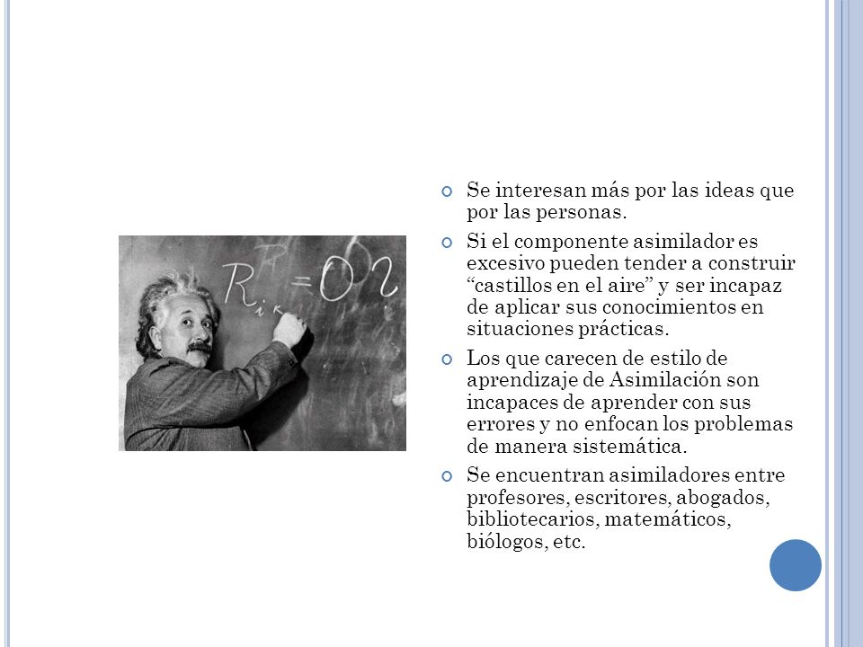 Se interesan más por las ideas que por las personas.