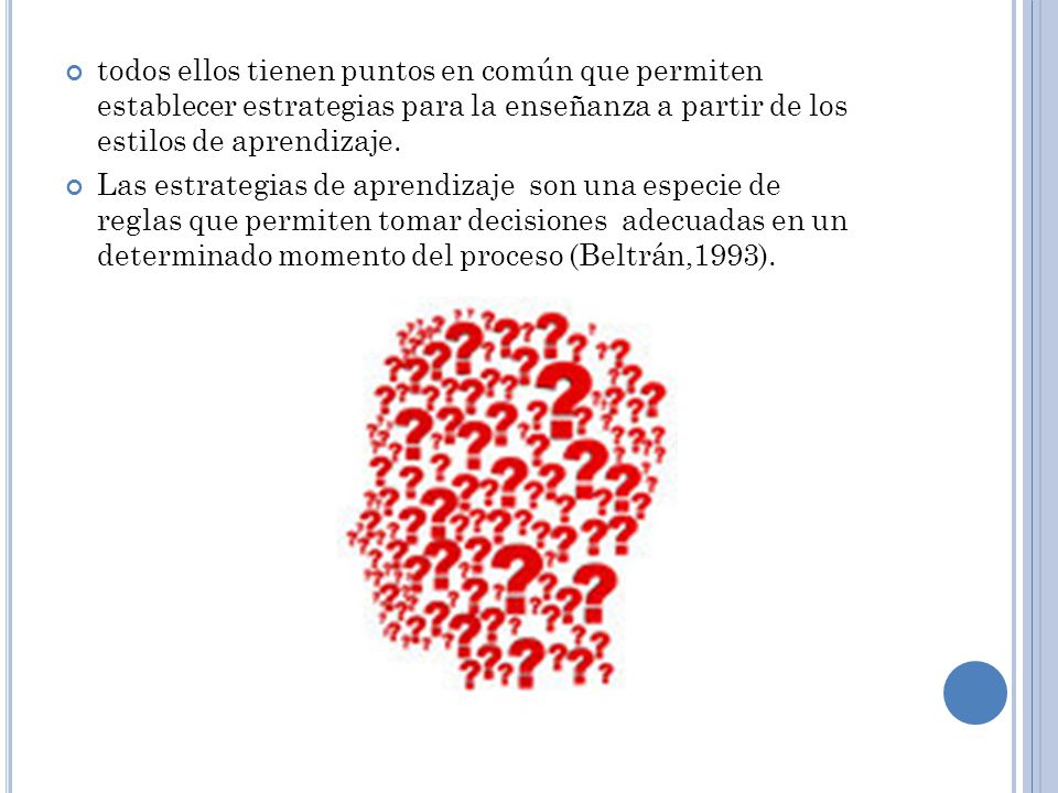 todos ellos tienen puntos en común que permiten establecer estrategias para la enseñanza a partir de los estilos de aprendizaje.