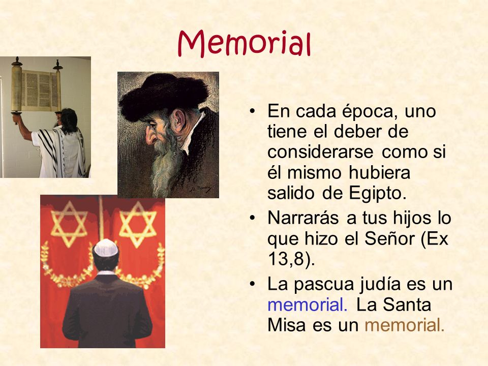 Memorial En cada época, uno tiene el deber de considerarse como si él mismo hubiera salido de Egipto.