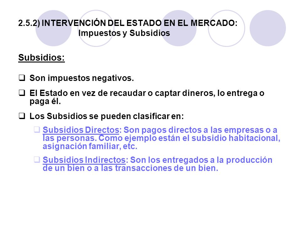 2.5.2) INTERVENCIÓN DEL ESTADO EN EL MERCADO: Impuestos y Subsidios