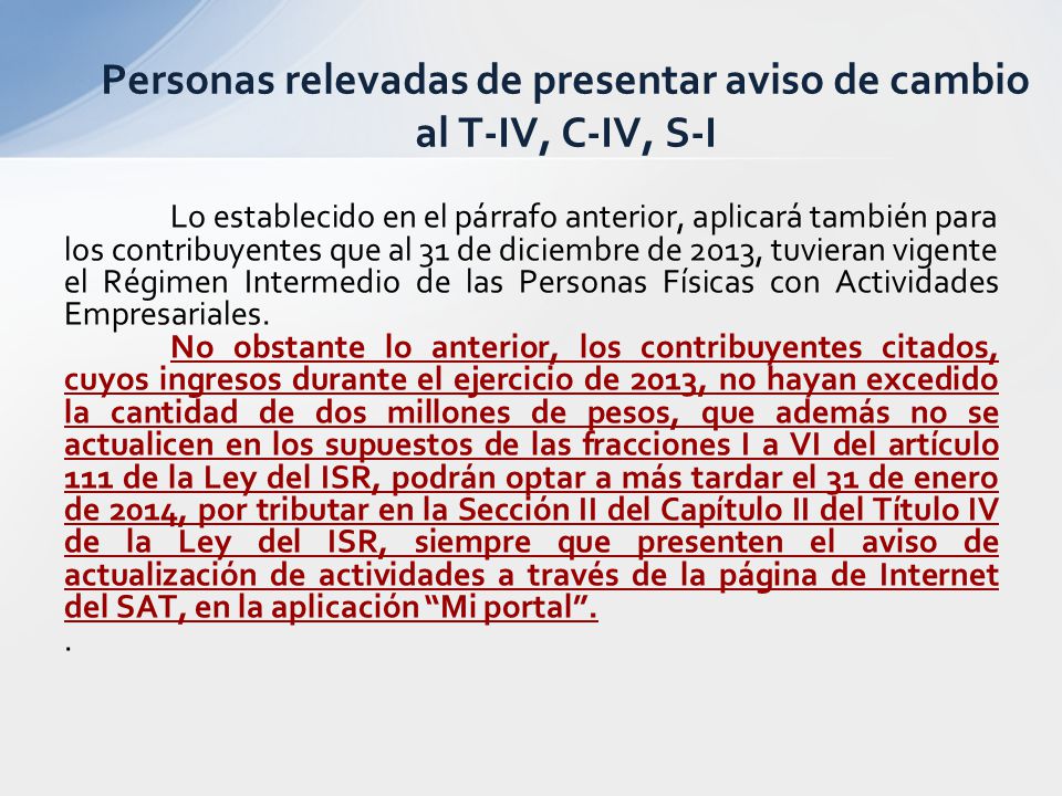 Personas relevadas de presentar aviso de cambio al T-IV, C-IV, S-I