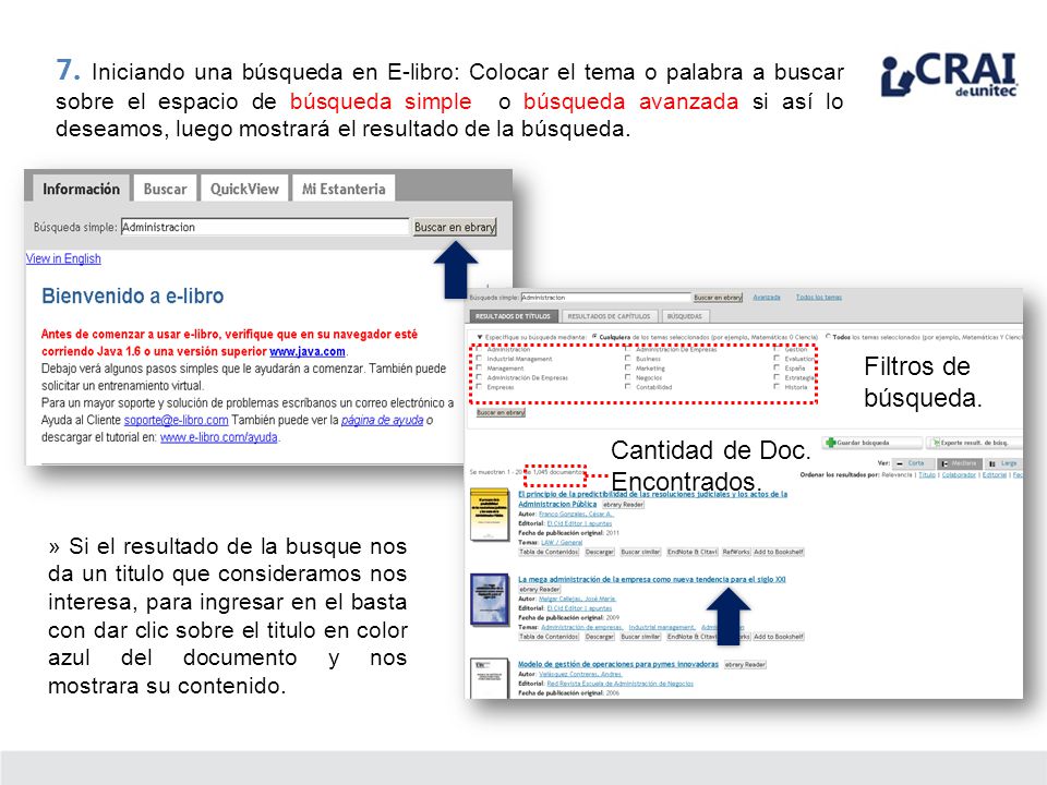 7. Iniciando una búsqueda en E-libro: Colocar el tema o palabra a buscar sobre el espacio de búsqueda simple o búsqueda avanzada si así lo deseamos, luego mostrará el resultado de la búsqueda.