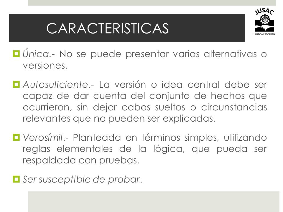 CARACTERISTICAS Única.- No se puede presentar varias alternativas o versiones.