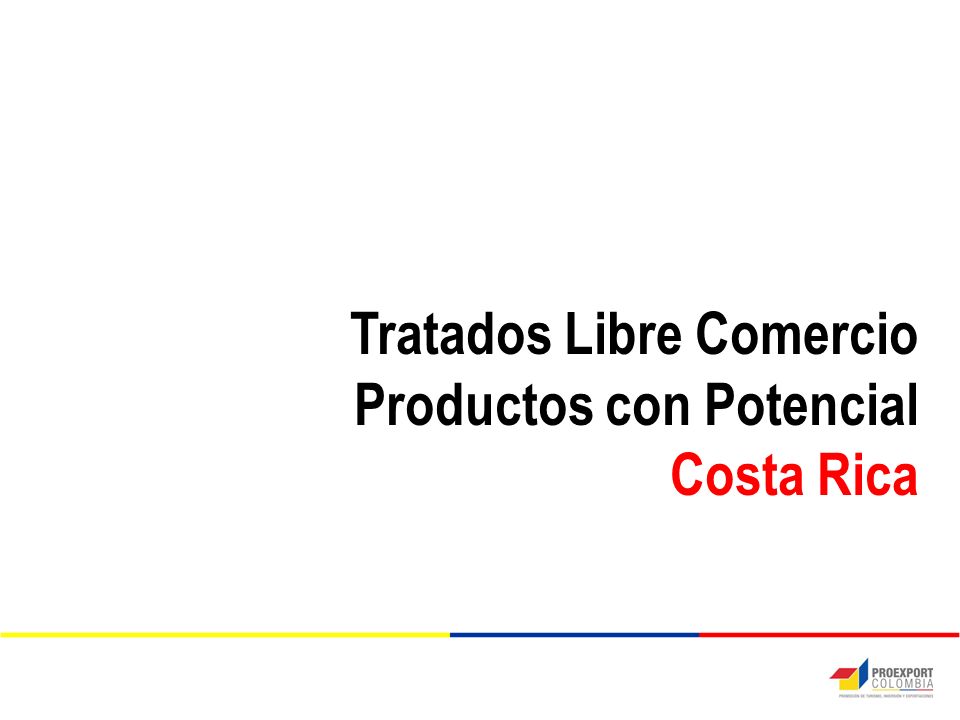 Tratados Libre Comercio Productos con Potencial Costa Rica