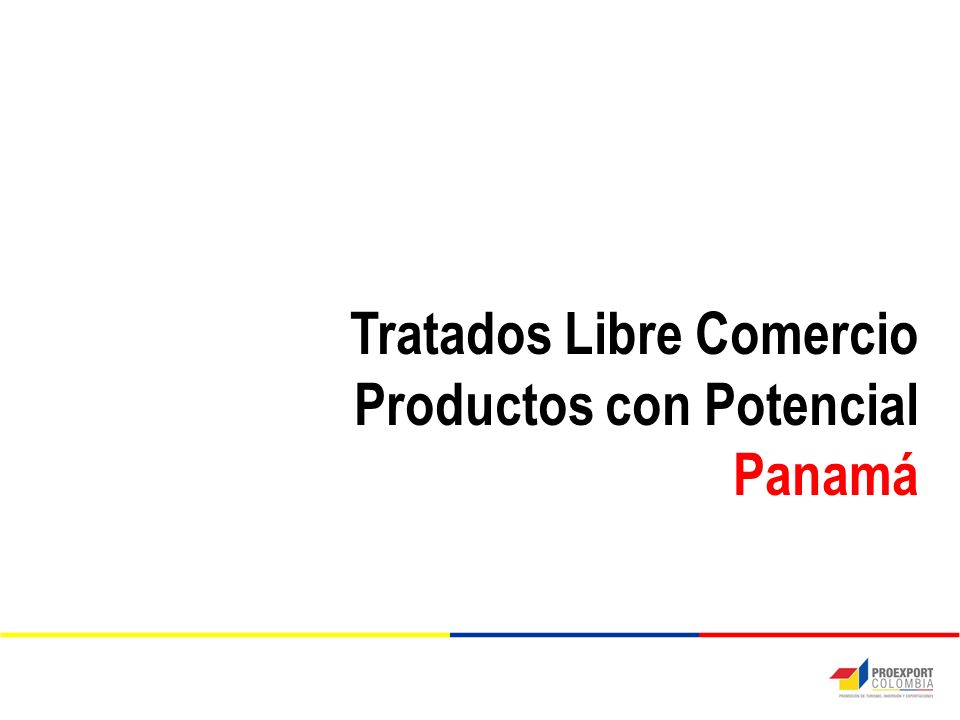Tratados Libre Comercio Productos con Potencial Panamá