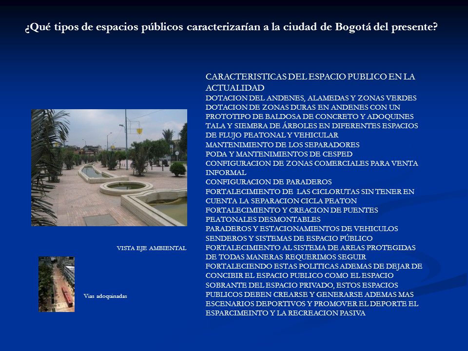 ¿Qué tipos de espacios públicos caracterizarían a la ciudad de Bogotá del presente