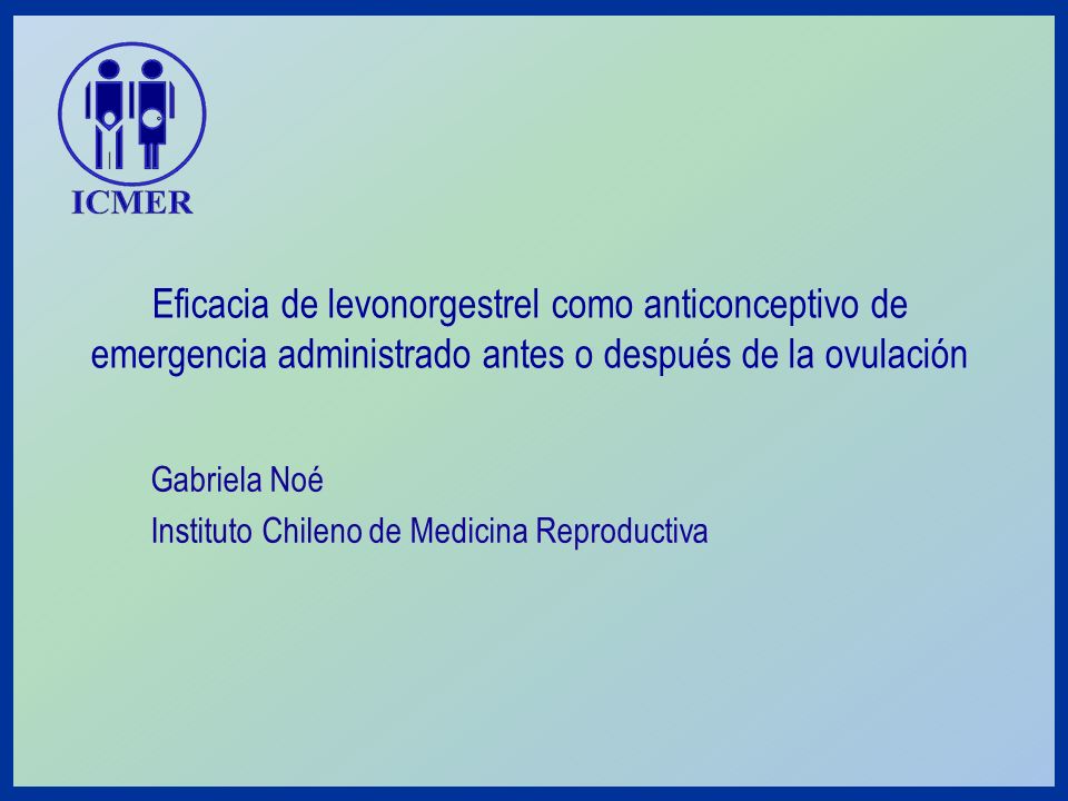 Eficacia de levonorgestrel como anticonceptivo de emergencia administrado antes o después de la ovulación