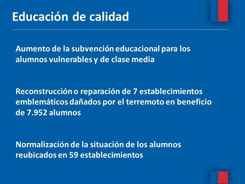 Educación de calidad Aumento de la subvención educacional para los alumnos vulnerables y de clase media.