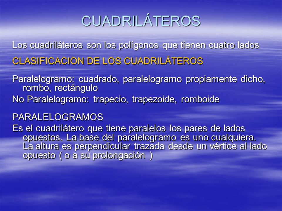 CUADRILÁTEROS Los cuadriláteros son los polígonos que tienen cuatro lados. CLASIFICACION DE LOS CUADRILÁTEROS.