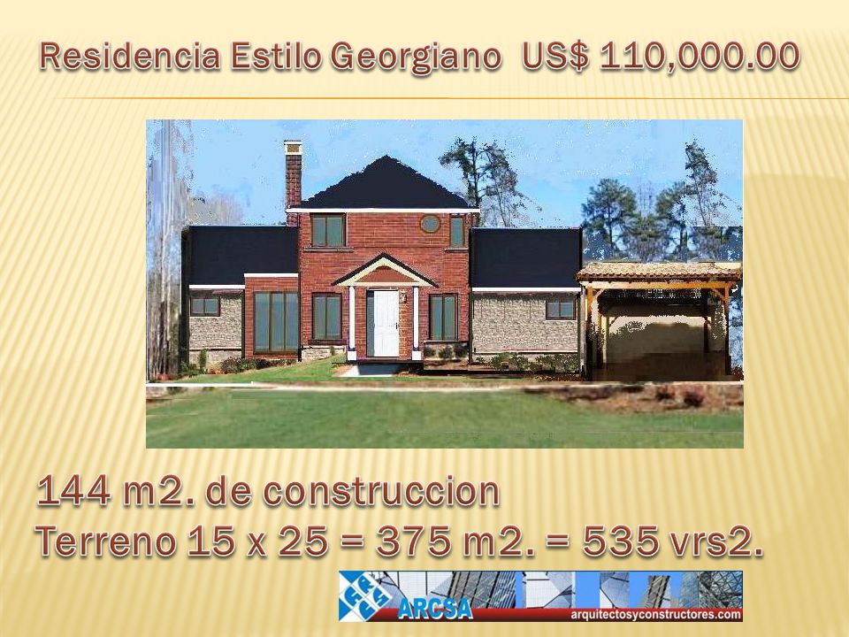 144 m2. de construccion Terreno 15 x 25 = 375 m2. = 535 vrs2.