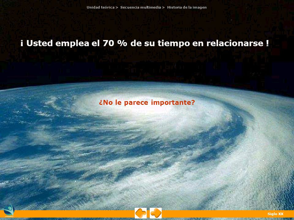 ¡ Usted emplea el 70 % de su tiempo en relacionarse !