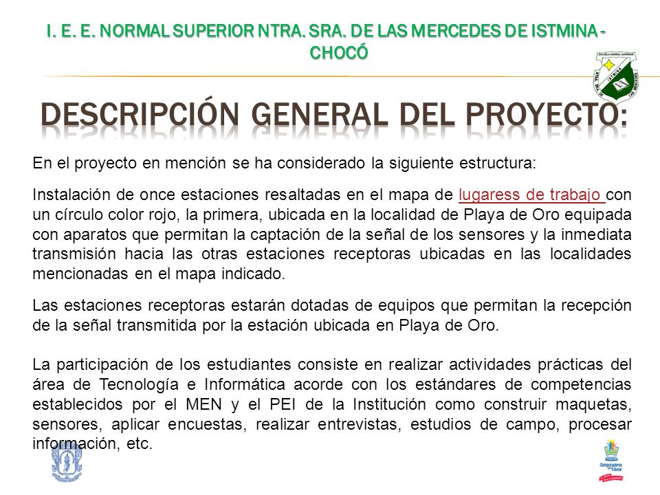 I. E. E. NORMAL SUPERIOR NTRA. SRA. DE LAS MERCEDES DE ISTMINA - CHOCÓ