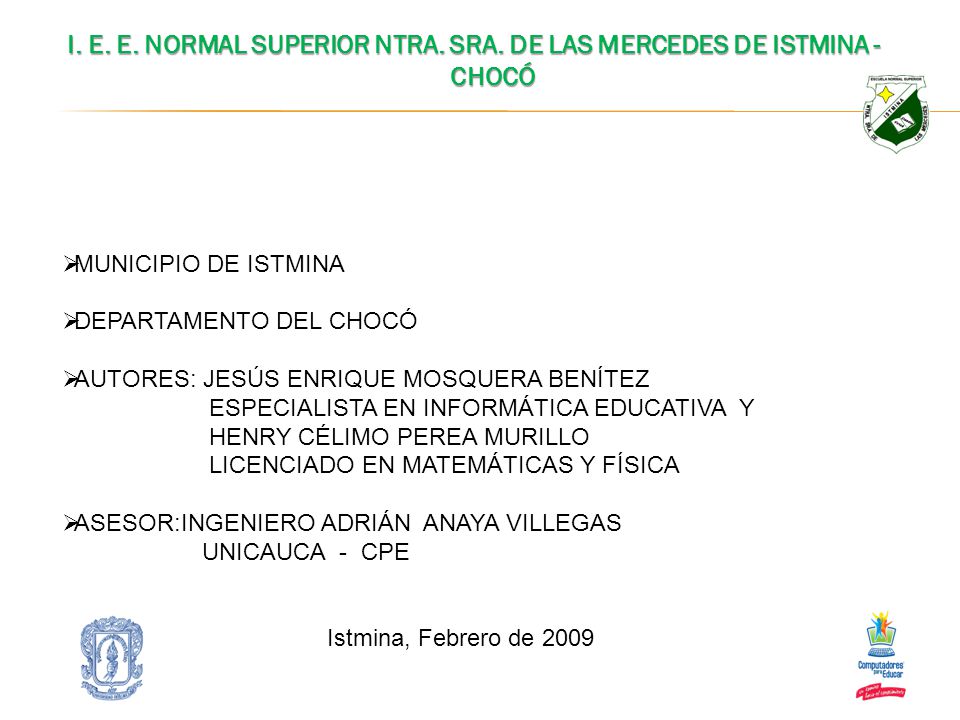 I. E. E. NORMAL SUPERIOR NTRA. SRA. DE LAS MERCEDES DE ISTMINA - CHOCÓ