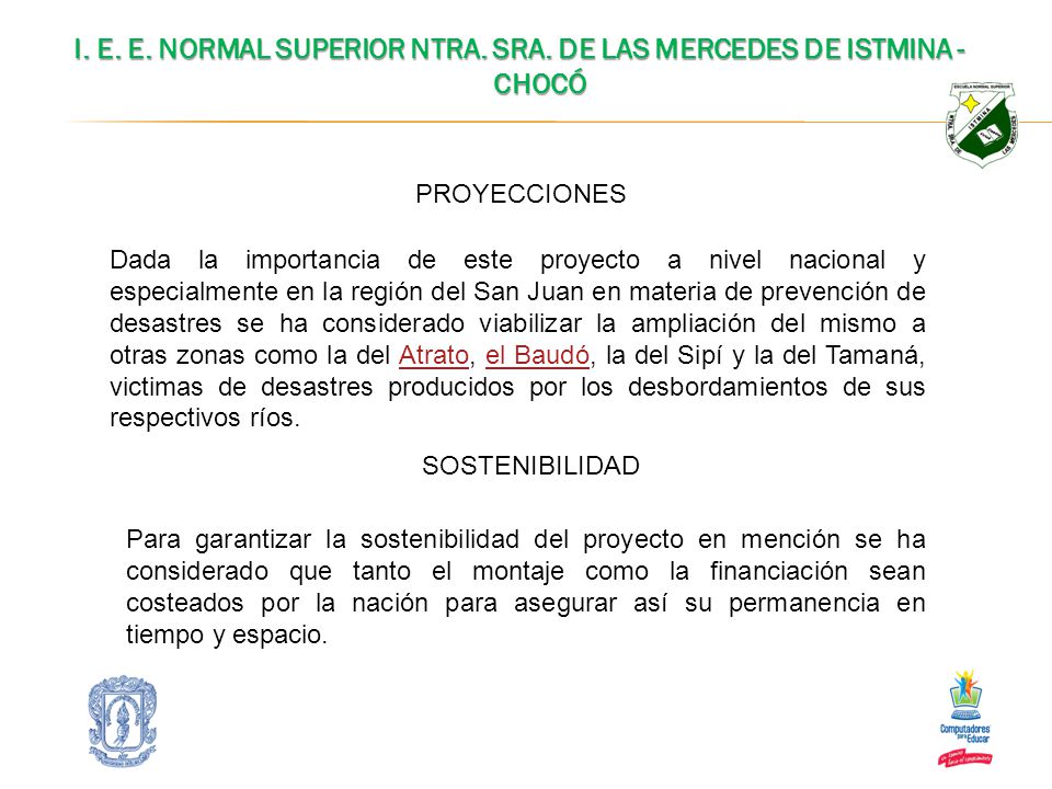 I. E. E. NORMAL SUPERIOR NTRA. SRA. DE LAS MERCEDES DE ISTMINA - CHOCÓ