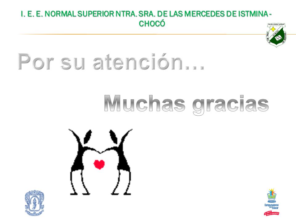 I. E. E. NORMAL SUPERIOR NTRA. SRA. DE LAS MERCEDES DE ISTMINA - CHOCÓ