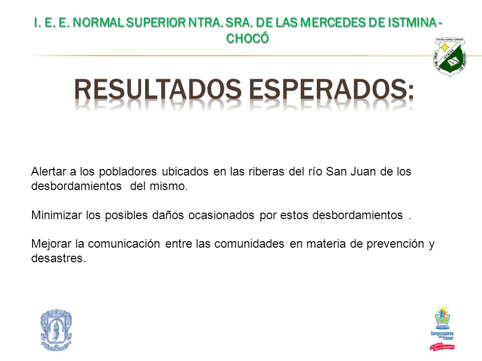 I. E. E. NORMAL SUPERIOR NTRA. SRA. DE LAS MERCEDES DE ISTMINA - CHOCÓ