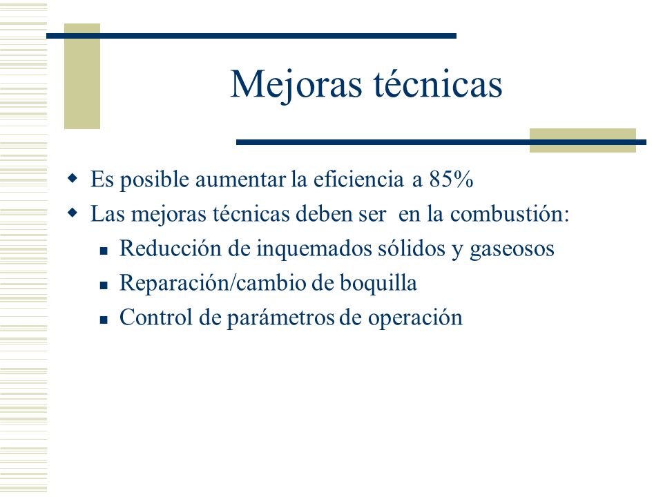 Mejoras técnicas Es posible aumentar la eficiencia a 85%