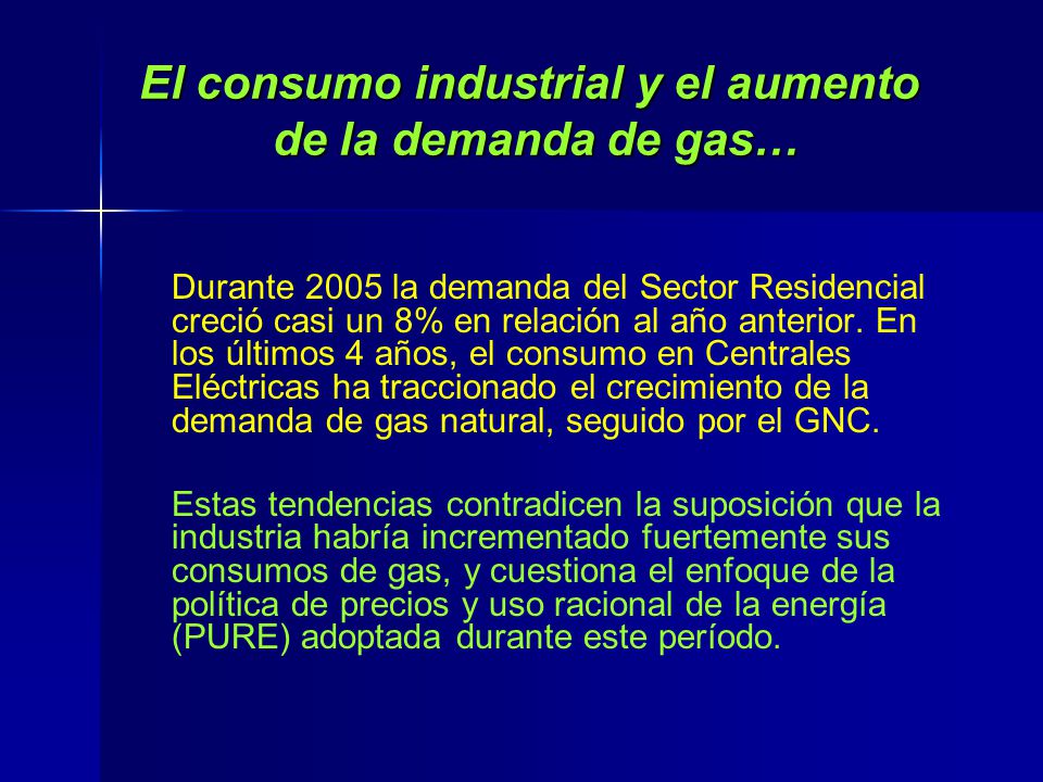 El consumo industrial y el aumento de la demanda de gas…