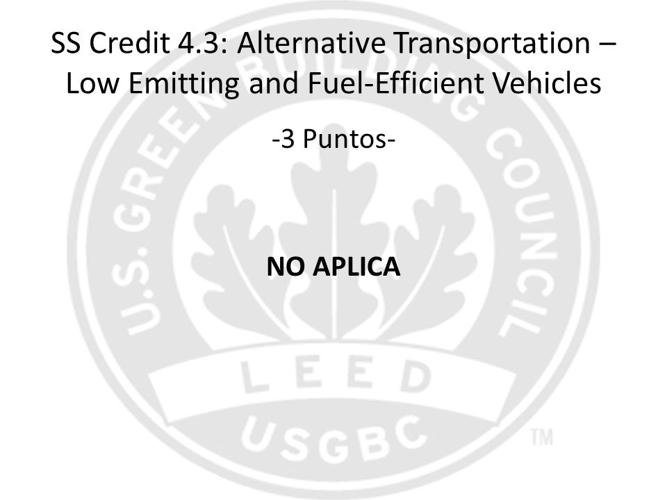 SS Credit 4.3: Alternative Transportation – Low Emitting and Fuel-Efficient Vehicles