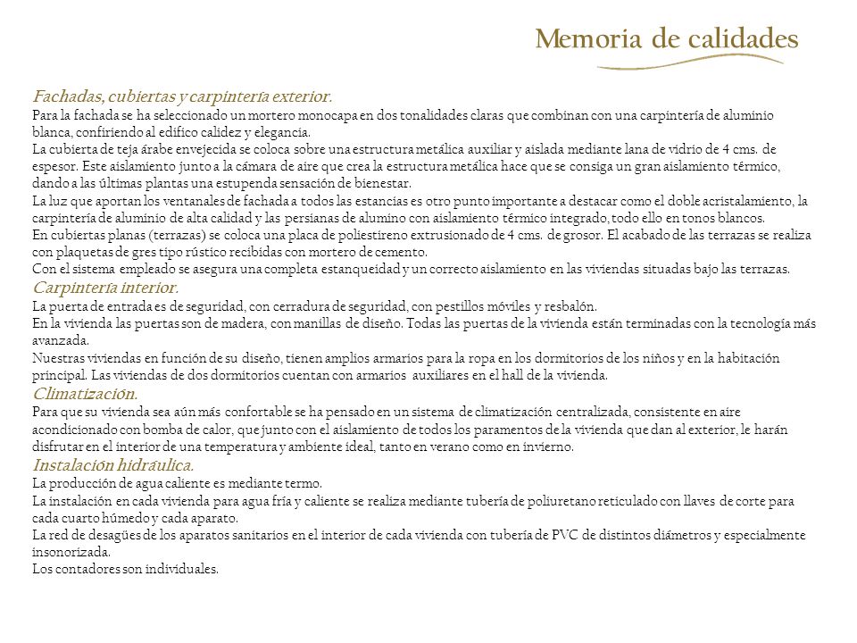 Memoria de calidades Fachadas, cubiertas y carpintería exterior.