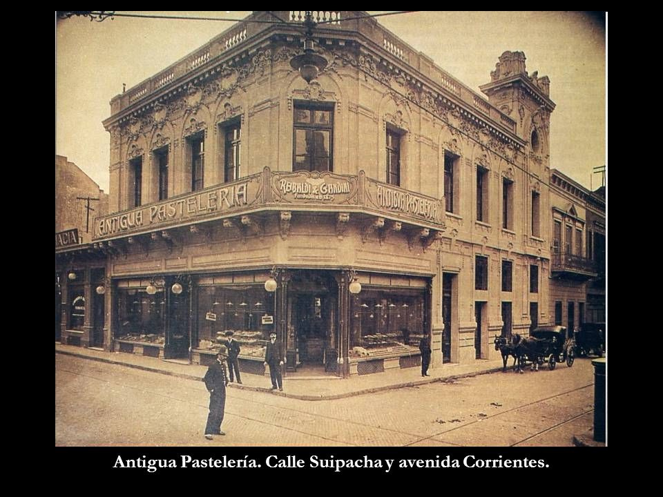 Antigua Pastelería. Calle Suipacha y avenida Corrientes.